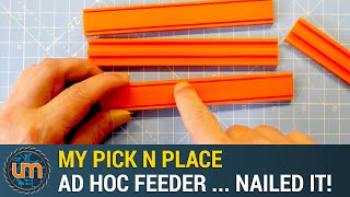 My Pick n Place - Ad Hoc Feeder - Nailed it!
