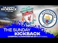 “Liverpool will be KICKING themselves” | Liverpool 1-2 Man City | The Sunday Kickback | OFF THE BALL