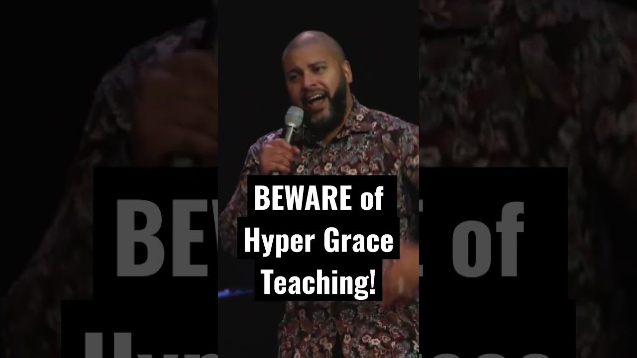 The Error of HYPER GRACE TEACHING! 