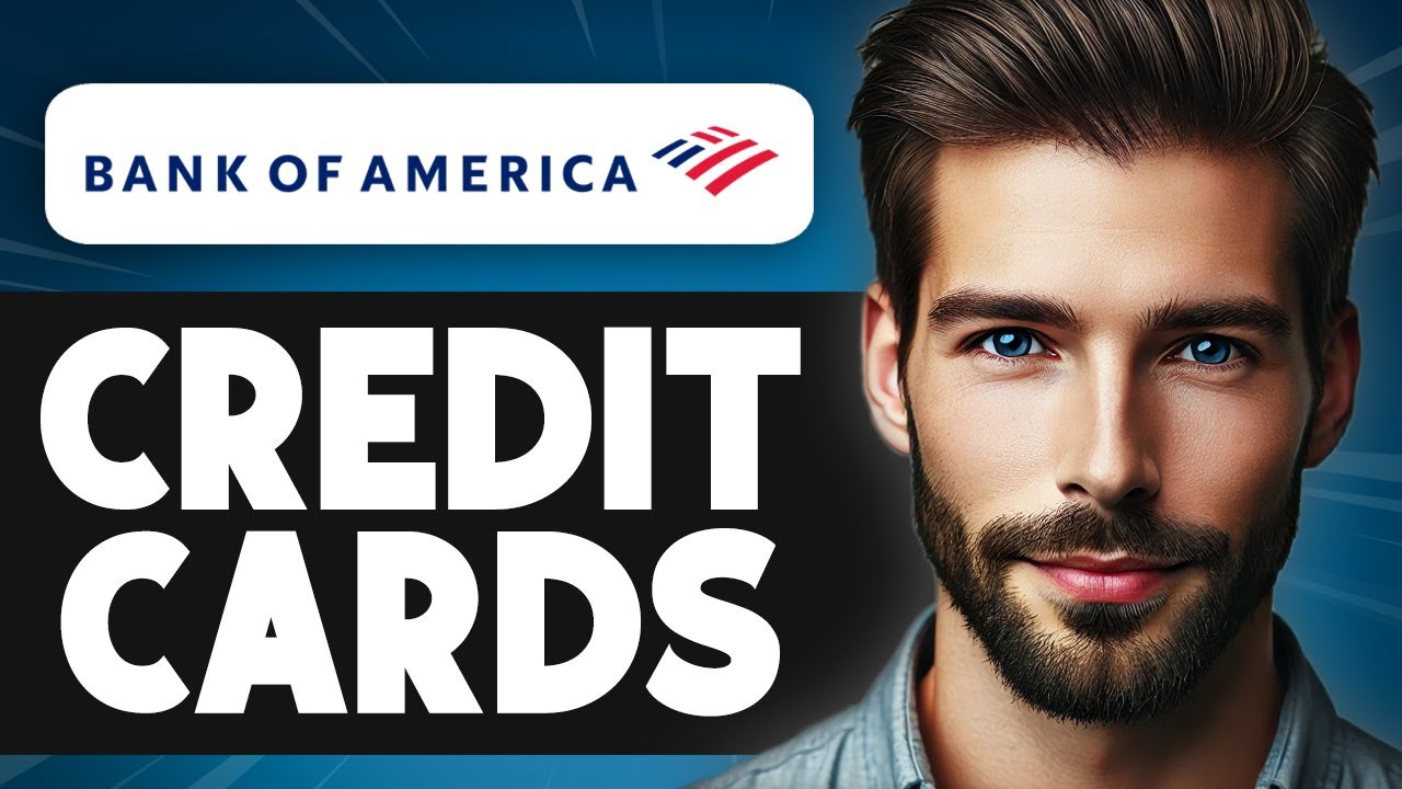 Bank Of America Credit Cards Review | Everything You Need To Know