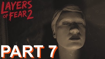 LAYERS OF FEAR 2 - PC Gameplay Walkthrough Part 7 - No Commentary.