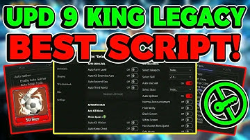 [UPDATE 9] King Legacy Script GUI / Hack (GET STRIKER FIGHTING, KILL AURA, AUTOFARM, AND MORE)