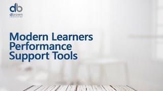 Talent and development webinar: Modern Learners Performance Support Tools