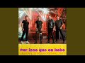 Miniature de la vidéo de la chanson Por Isso Que Eu Bebo