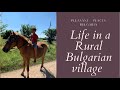 Life in a Rural Bulgarian village