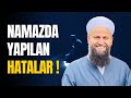 Namazda Yapılan Hatalar ! / Hasan Alkan