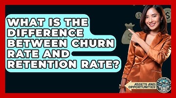 What Is The Difference Between Churn Rate And Retention Rate? - AssetsandOpportunity.org