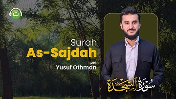 Surah As-Sajdah سورة السجدة - Yusuf Othman | Tadabbur Daily