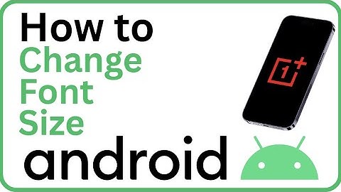 How to Change Font Size in Android