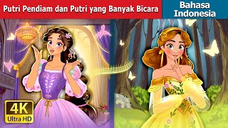 Putri Pendiam dan Putri yang Banyak Bicara | Dongeng Bahasa Indonesia | @IndonesianFairyTales