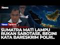 Bukan Sabotase! Begini Fakta di Balik Padamnya Listrik Sumatra | iNews Terkini