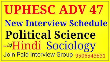 New Interview schedule of political science hindi and sociology uphesc assistant professor adv 47