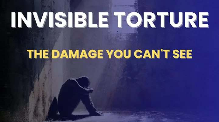 Psychological Torture: The Invisible Scars of the Mind