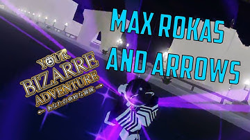 [YBA] Using Max Rokas And Arrows For No Reason