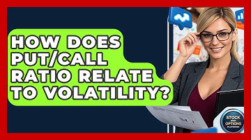 How Does Put/Call Ratio Relate To Volatility? - Stock and Options Playbook