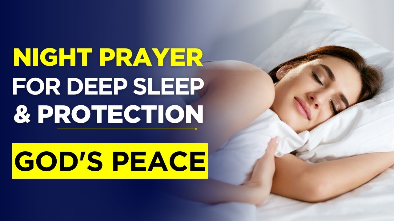 Powerful Prayer For Deep Sleep | Peaceful Night Prayer | Sleep With God ...