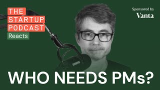 Do You Even Need A Product Manager? w/ John Cutler