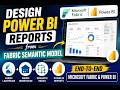 Design Power BI Reports from Fabric Semantic Model | End-to-End Microsoft Fabric &amp; Power BI