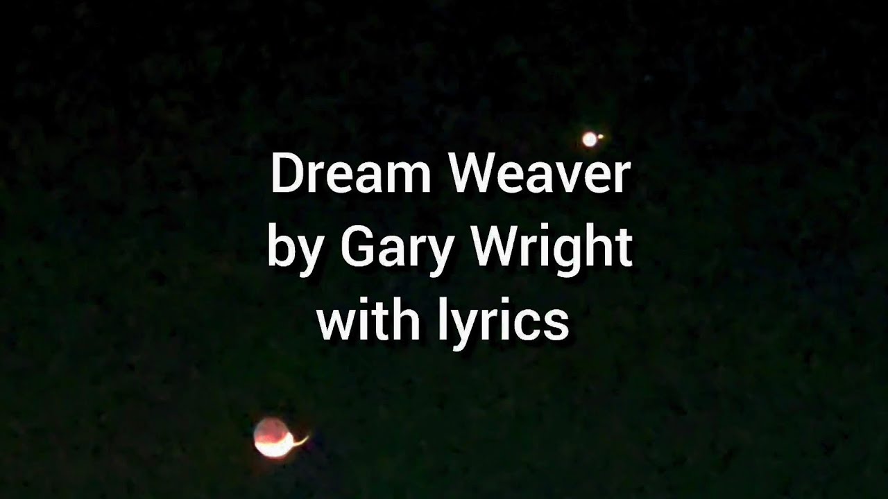 Gary Wright - Dream Weaver with lyrics - YouTube