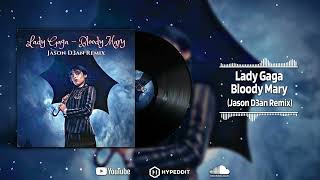 Lady Gaga - Bloody Mary (Jason D3an Radio Mix) Wednesday Addams Dance