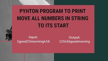 CCBP | Foundation Exam-2 | Python Program to Print Move all Numbers in String to its Start