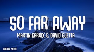 Martin Garrix & David Guetta  So Far Away (Lyrics)