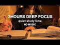 Study With Me 3 Hours | Deep Focus | Quiet Study Time (No Music)