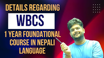 Foundational course for wbcs | specially Designed for students whose mother tongue is nepali