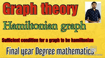 Graph theory|Final year BSc mathematics|Sufficient condition for a graph to be hamiltonian graph|