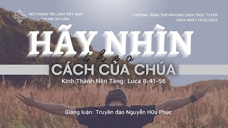 HTTL SÀI GÒN - Chương Trình Thờ Phượng Chúa - 19/02/2023