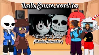 Indie Games react to "Why'd You Jump"