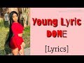 Young Lyric - DONE (Official Lyrics)