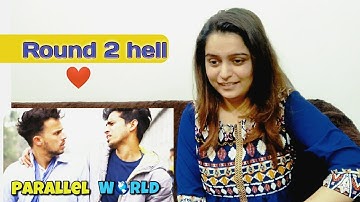Round 2 hell | Parallel World | Reaction