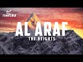 Al Araf - The Heights (Heart Touching Quran)