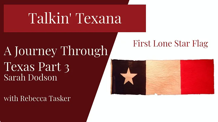 Talkin' Texana: A Journey Through Texas - Part 3, ...
