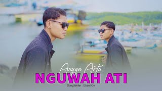 NGUWAH ATI - ANGGA ARTA ( OFFICOAL MUSIC VIDEO )