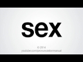 How to Pronounce Sex