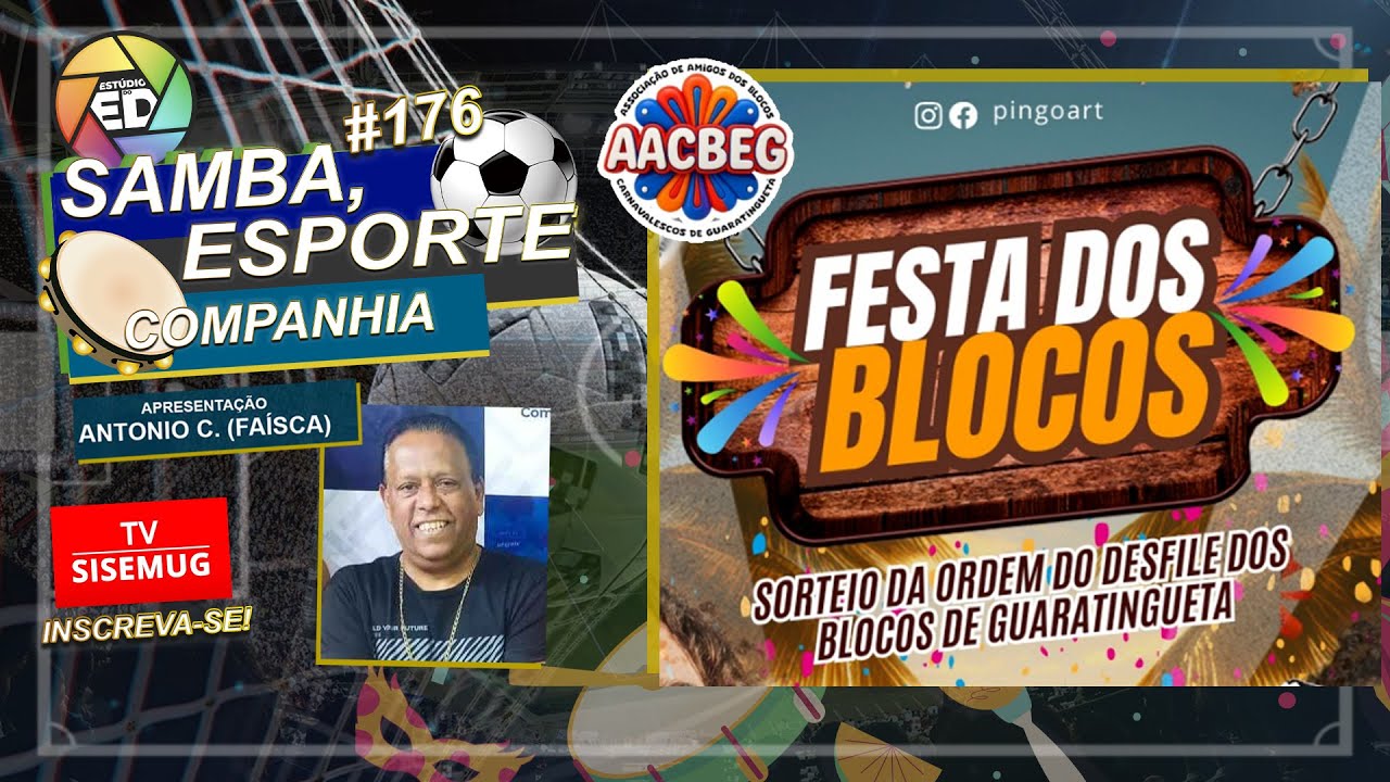 Samba, Esporte e Cia ⚽ #176 🥁 Festa dos Blocos • AACBEG