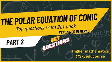 The Polar Equation of Conic ( Part 2) | Analytical Geometry | Explained in Nepali | BA | BSC |