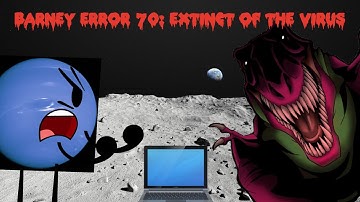 Barney Error 70: Extinct of the Virus (Original Finale)