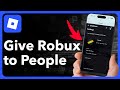 How To Give Robux To People On Roblox Mobile