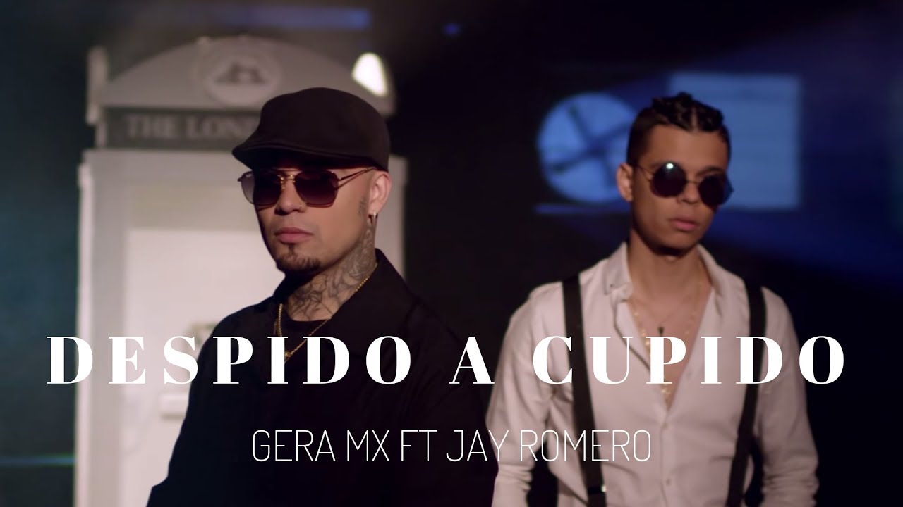 Download Gera MX Feat. Jay Romero - Despido a Cupido