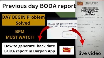 Generate Back Day BODA Report to solve Day Begin Problem in Darpan2.0 App #bpm #gds #postoffice