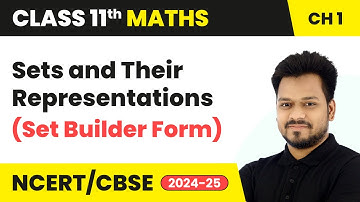 Sets and Their Representations (Set Builder Form) | Class 11 Maths Chapter 1 | CBSE 2025-26