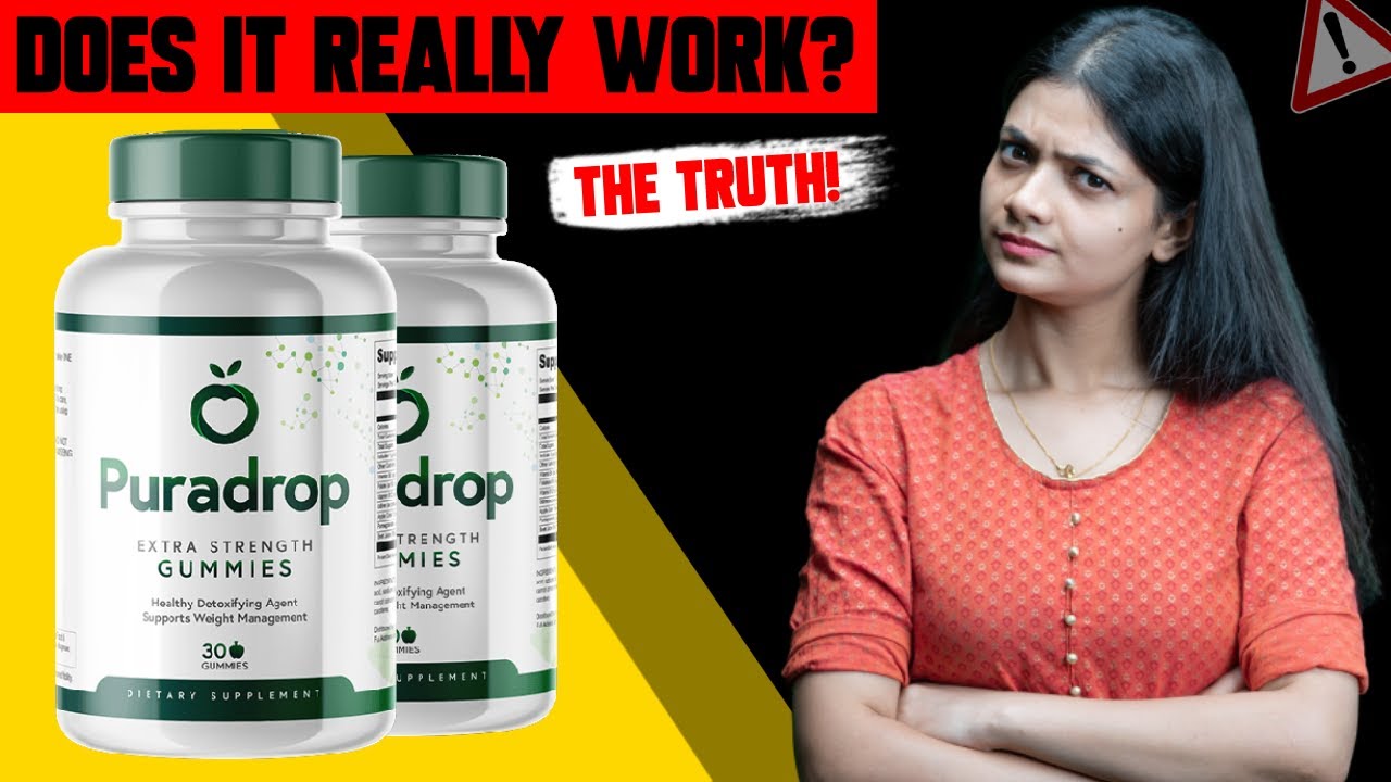 Puradrop Review ⚠️PURADROP REALLY WORK?⚠️Puradrop Gummies Review – Puradrop Honest Review – Puradrop