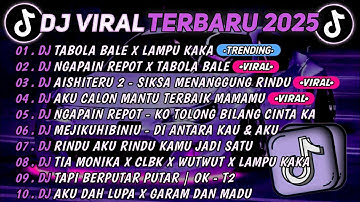 DJ TIKTOK TERBARU 2025🎵DJ TABOLA BALE X LAMPU KAKA🎵DJ NGAPAIN REPOT X TABOLA BALE || FULL ALBUM 