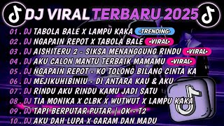DJ TIKTOK TERBARU 2025🎵DJ TABOLA BALE X LAMPU KAKA🎵DJ NGAPAIN REPOT X TABOLA BALE || FULL ALBUM 