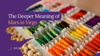 The Deeper Meaning of Mars in Virgo