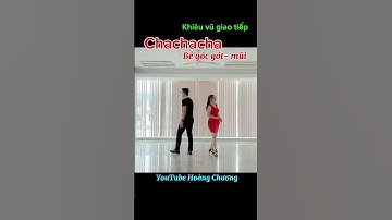 Hướng dẫn Chachacha bẻ gót mũi