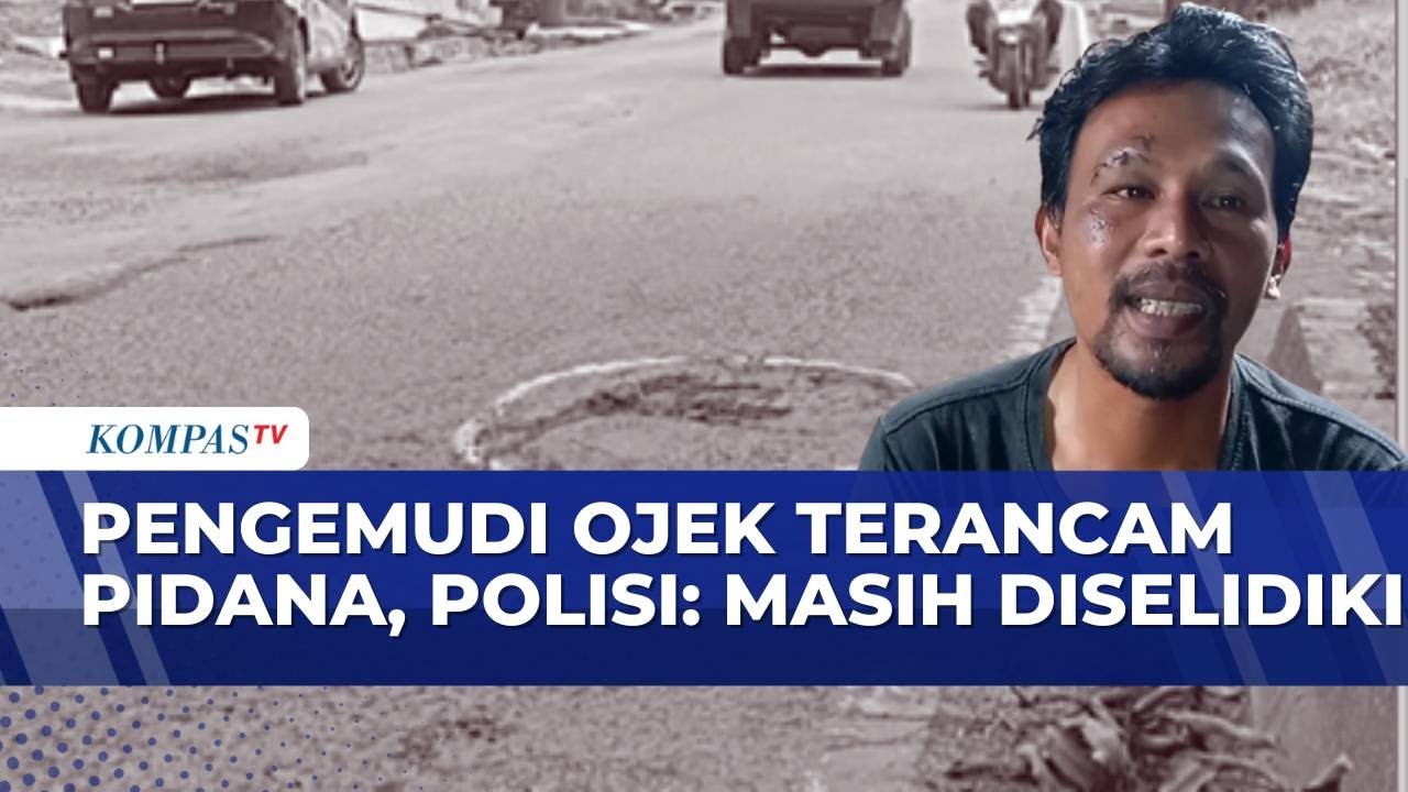 Pengemudi Ojek Terancam Pidana Usai Kecelakaan dan Menewaskan Penumpangnya | KOMPAS SIANG